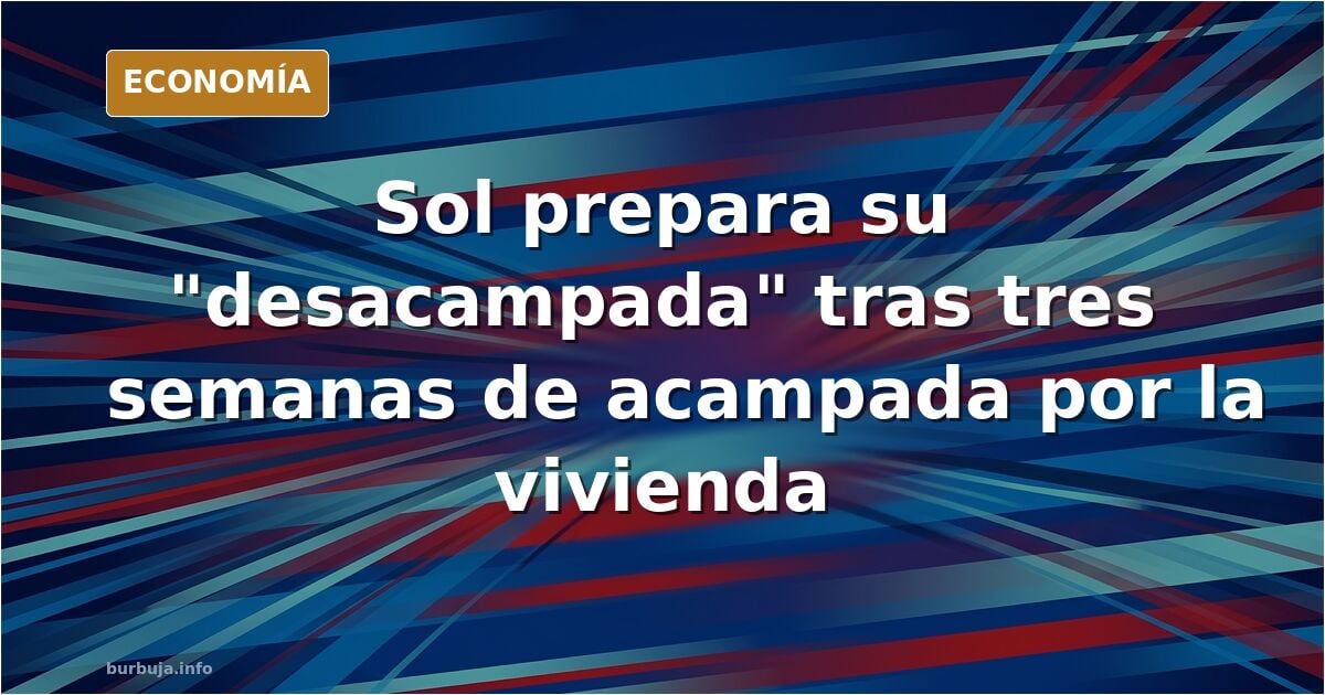 Los acampados de Sol por la vivienda empiezan a plantear la "desacampada"