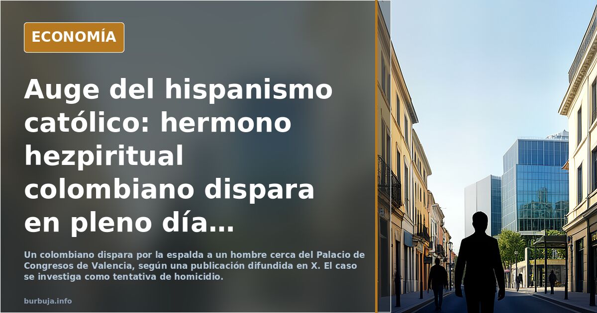 Auge del hispanismo católico: tiroteo en plena calle en Valencia