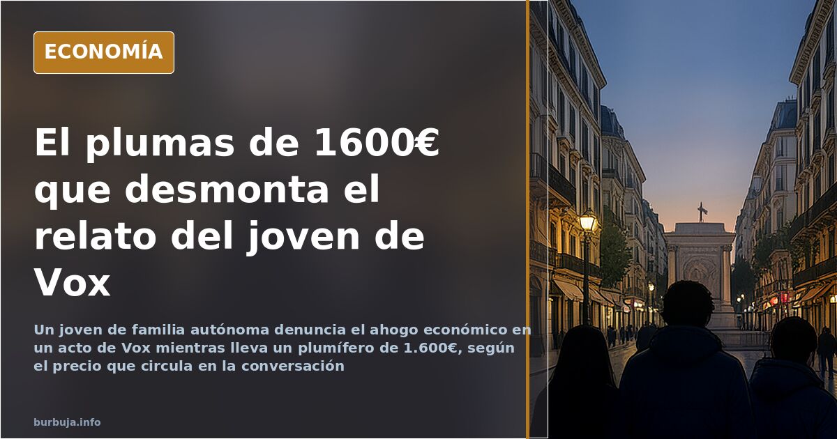 El plumas de 1600€ que desmonta el relato del joven de Vox