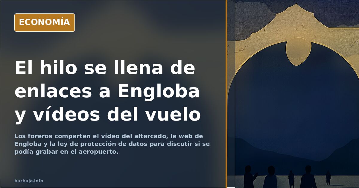 El hilo se llena de enlaces a Engloba y vídeos del vuelo