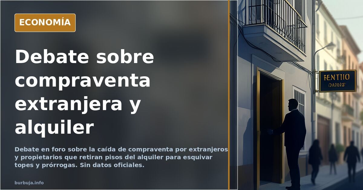 Debate: la compraventa por extranjeros y el ladrillo que se esconde