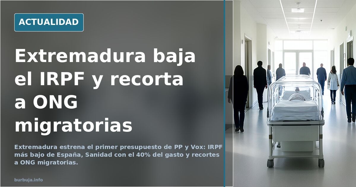 Extremadura: IRPF más bajo, sanidad al 40% y recortes a ONG