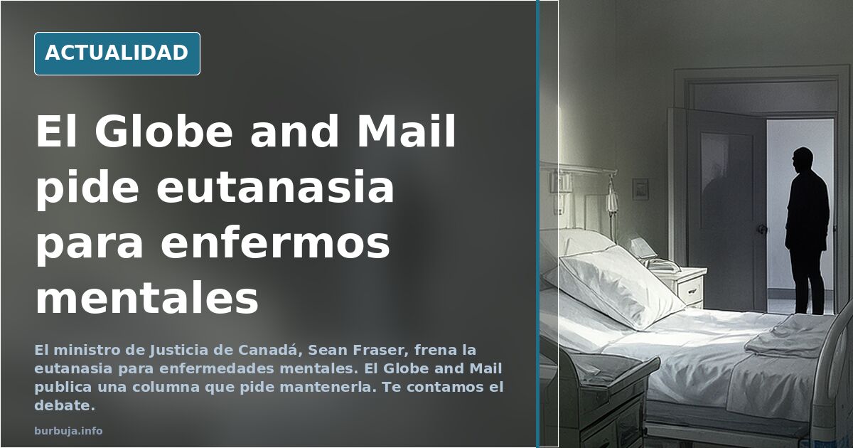El periódico más importante de Canadá aboga por la inyección letal para los enfermos mentales.