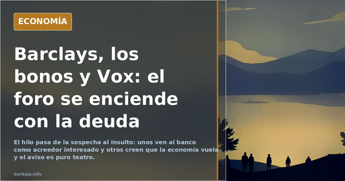 URGENTE>>> BARCLAYS advierte a los inversores internacionales que BOCS es un riesgo para la deuda española