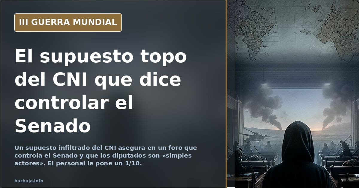 Un supuesto infiltrado del CNI airea el control del Senado