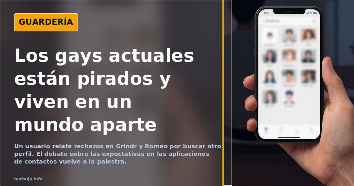 Los gays actuales están pirados y viven en un mundo aparte