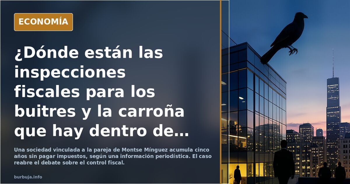 ¿Dónde están las inspecciones fiscales para los grandes del PSOE?
