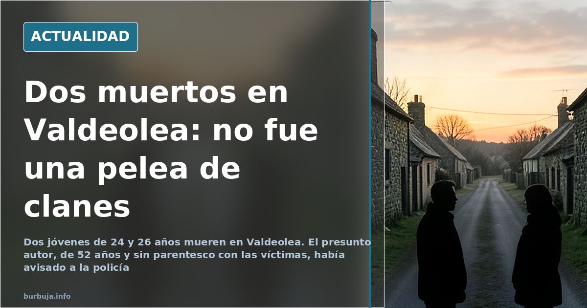 Dos jóvenes mueren en Valdeolea y la prensa habla de pelea entre familias