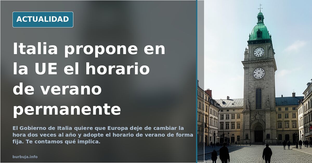 Italia propone medida anti woke: mantener siempre el horario de verano