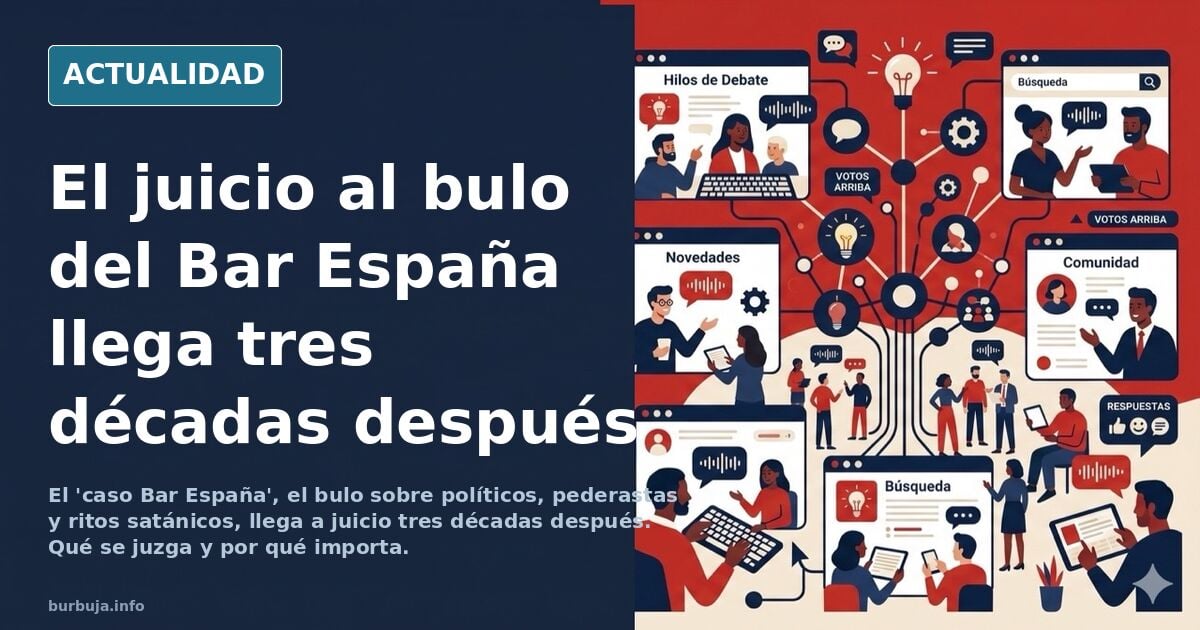 Elmundo: "El 'escándalo' del Bar España: juicio al gran bulo sobre políticos, pederastas y ritos satánicos tres décadas después"