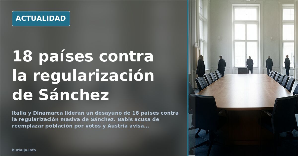 Meloni y Frederiksen lideran el ataque a Sánchez por la regularización masiva