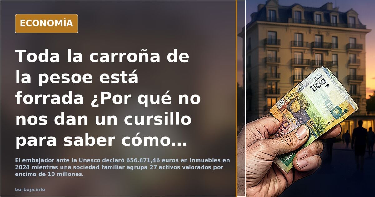La cúpula del PSOE está forrada: ¿cómo se hace rica la gente humilde?