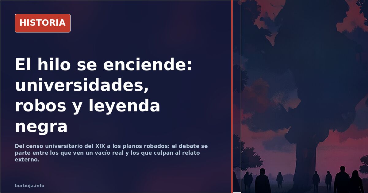El hilo se enciende: universidades, robos y leyenda negra