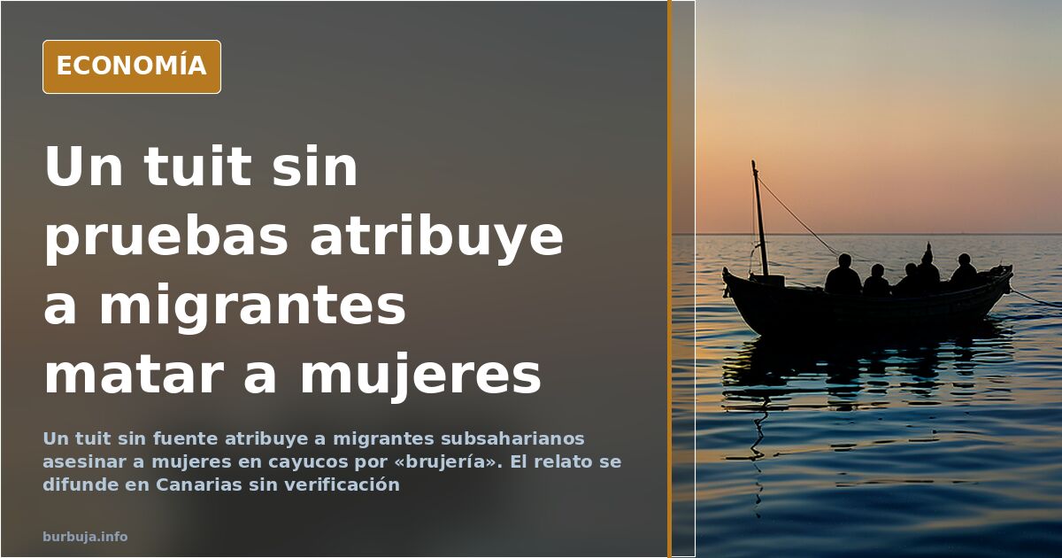 Un tuit sin pruebas atribuye a migrantes matar a mujeres por «brujería»