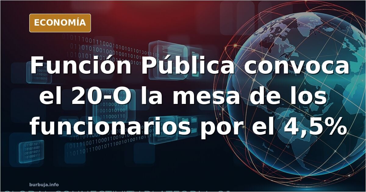 El Gobierno se reúne con los funcionarios tras la presión de los sindicatos para subir los sueldos un 4,5% antes de las elecciones