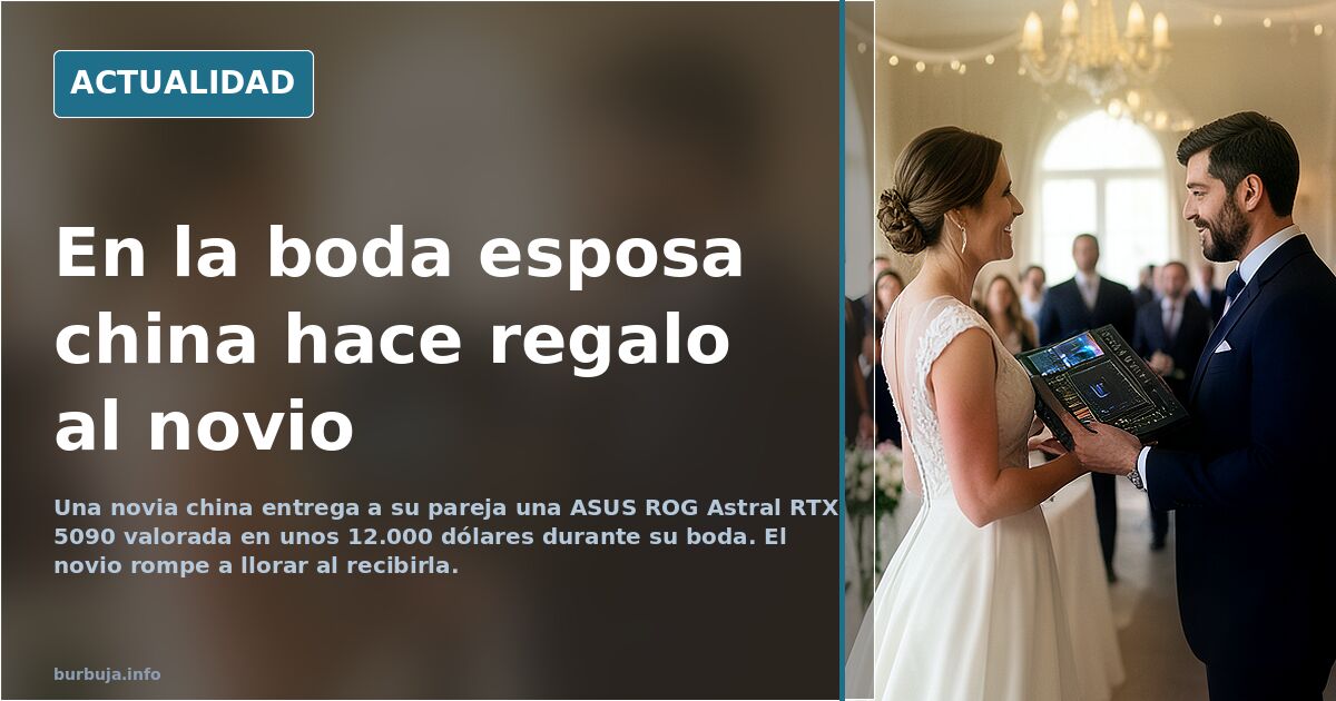En la boda esposa china hace regalo al novio