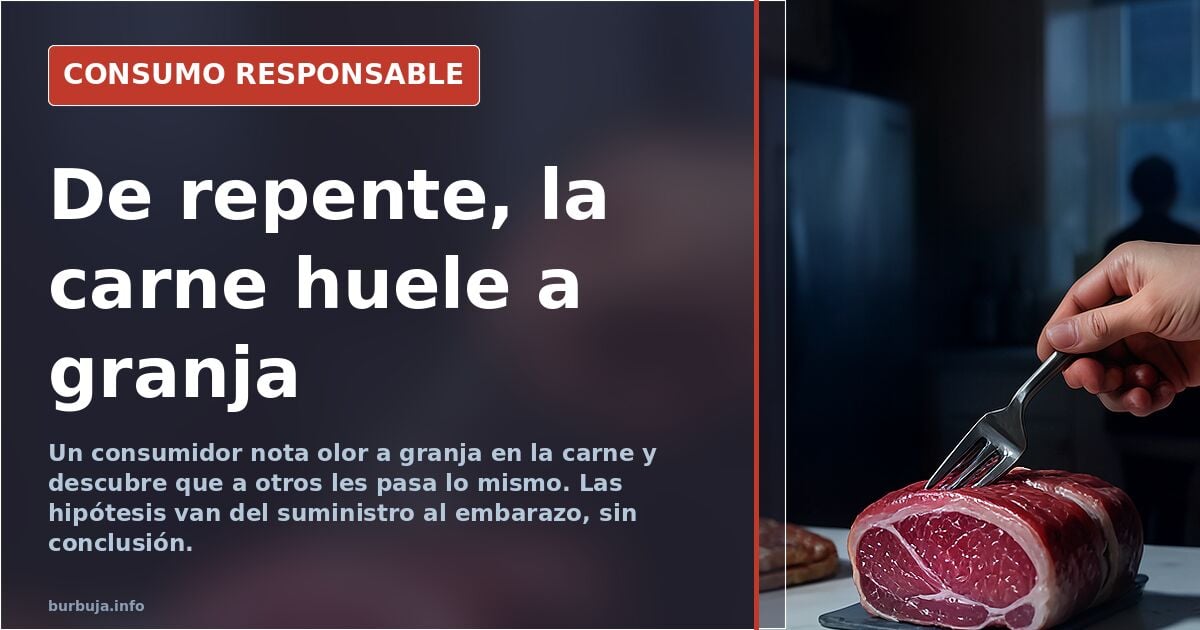 Un usuario nota olor a granja solo al comer carne: ¿trastorno o producto?