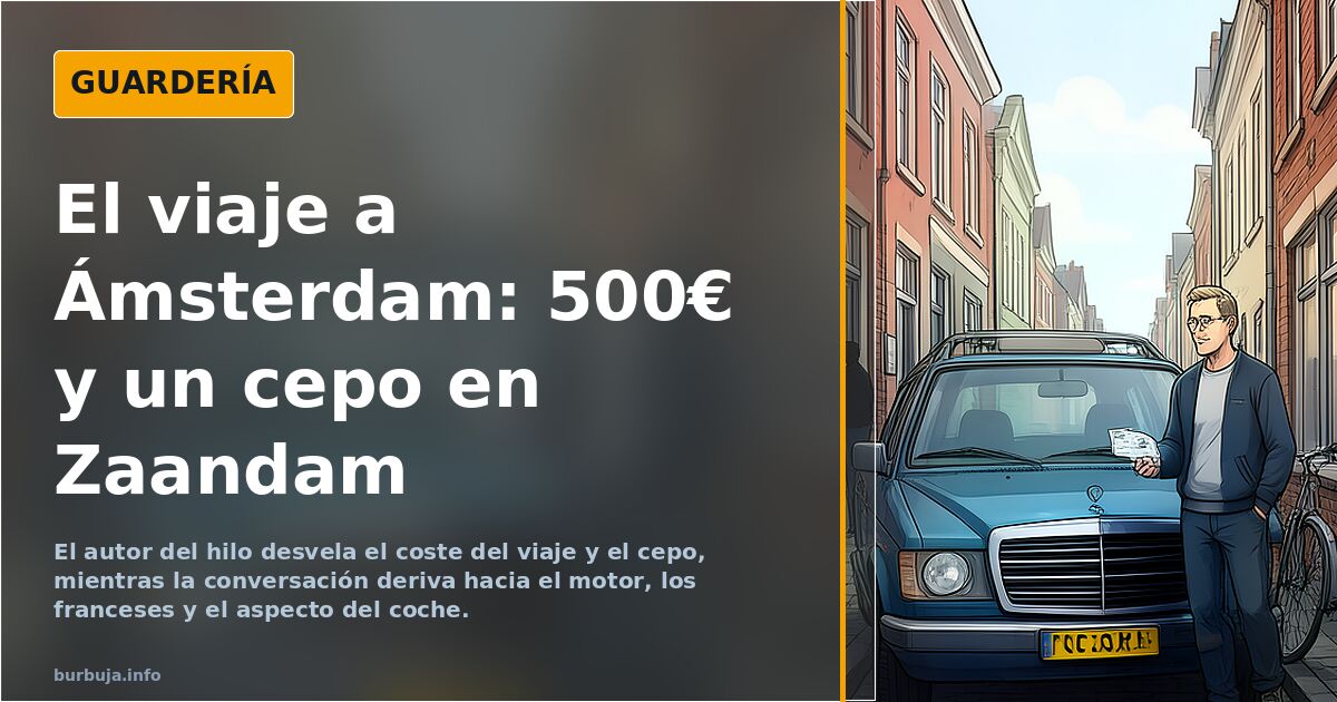 El viaje a Ámsterdam: 500€ y un cepo en Zaandam