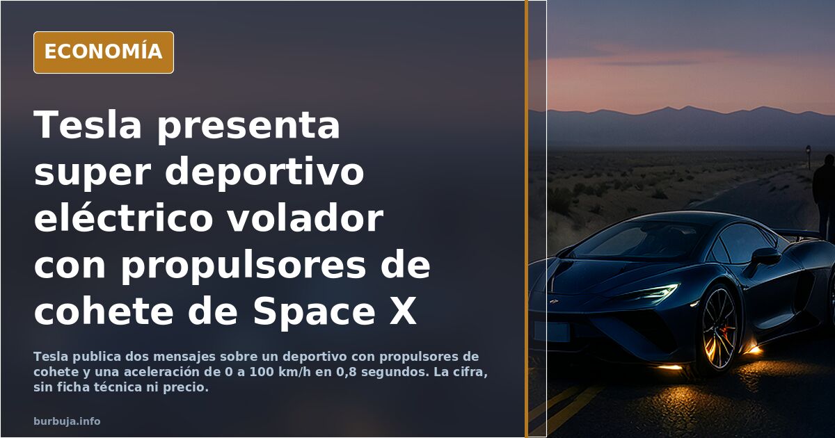 Tesla presenta super deportivo eléctrico volador con propulsores de cohete de Space X