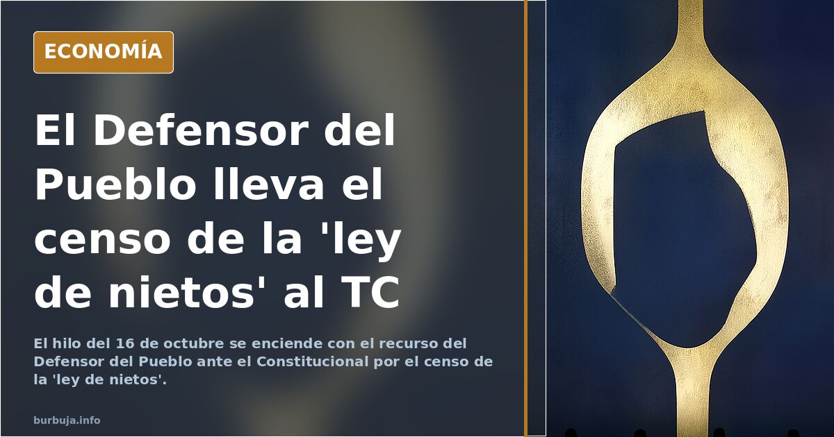 El Defensor del Pueblo lleva el censo de la 'ley de nietos' al TC