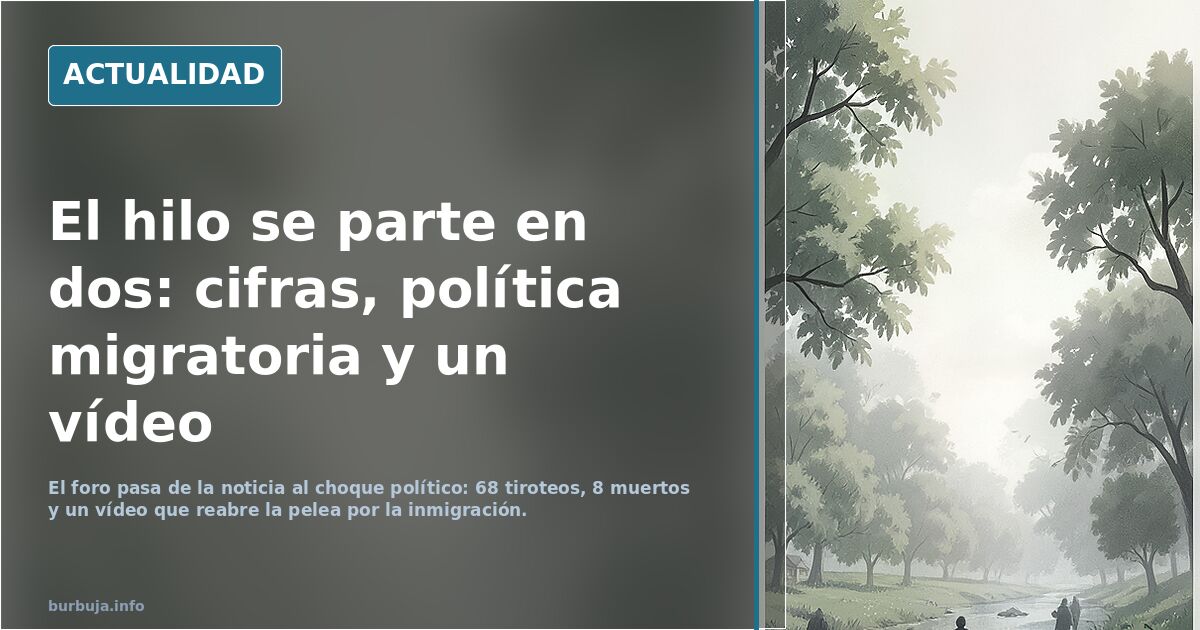 El hilo se parte en dos: cifras, política migratoria y un vídeo