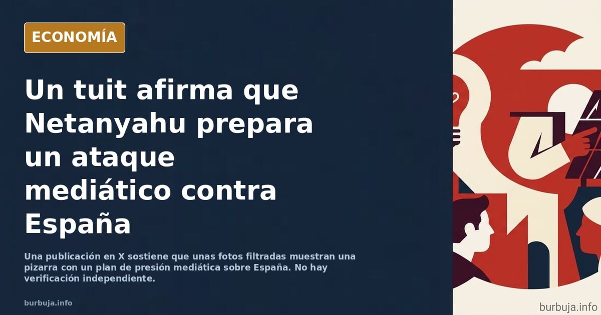 Foto filtradas Netanyahu: Pizarra con ataque mediático a España
