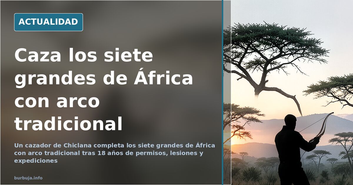 Un cazador de Chiclana completa los siete grandes de África con arco