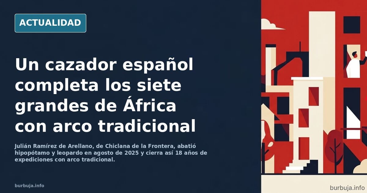 Un español hace historia tras ser el primero en cazar a los siete grandes de África con un arco tradicional
