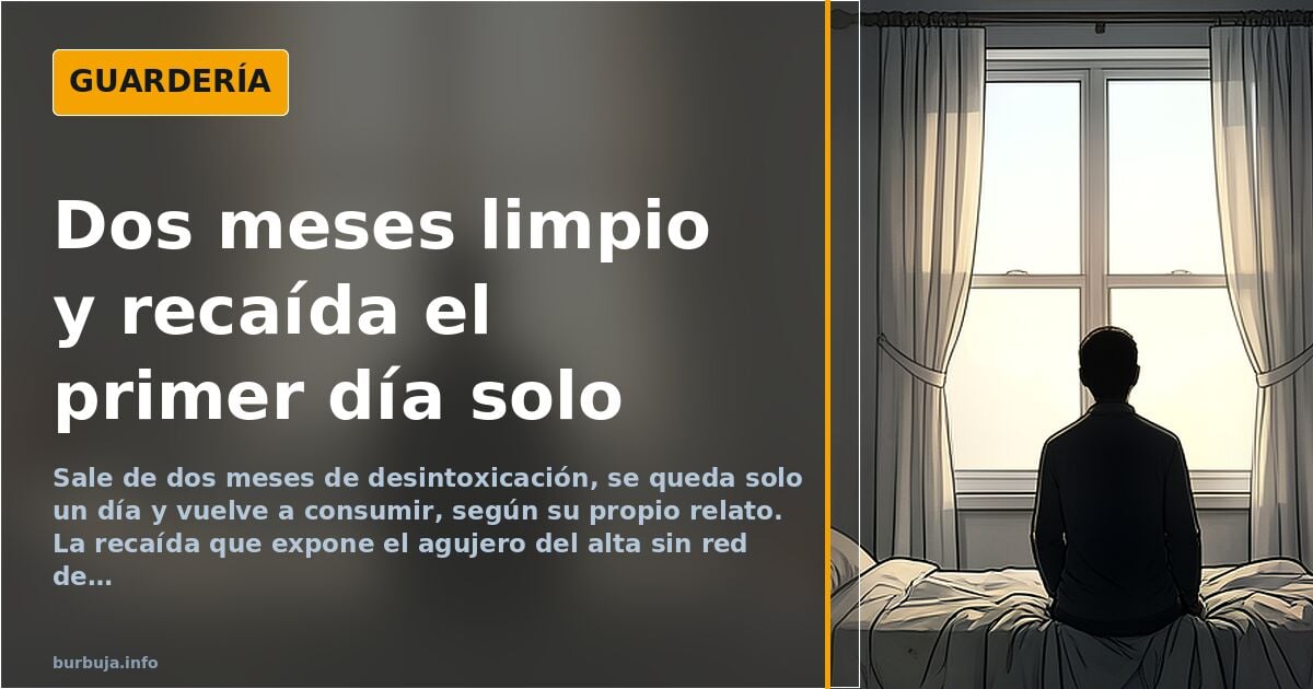 Dos meses limpio y recaída el primer día solo