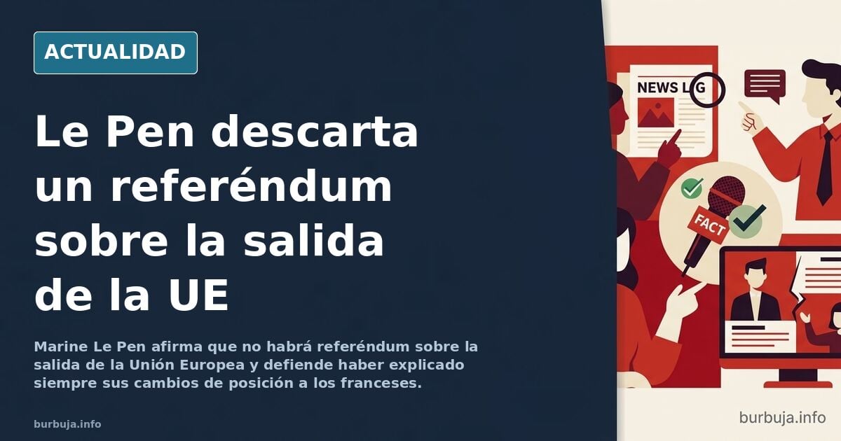 Le Pen - No habrá referéndum sobre la salida de la Unión Europea