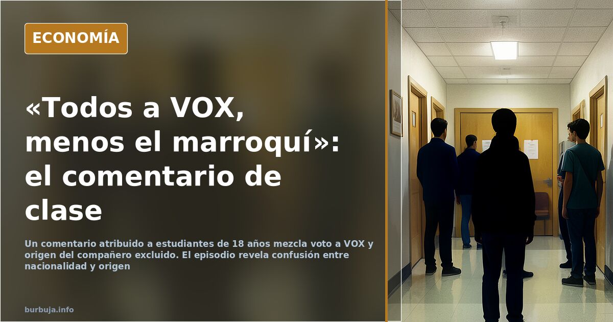 «Todos a VOX, menos el marroquí»: comentario atribuido a alumnos