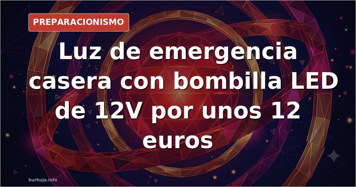 Luz de emergencia casera, sencilla y barata