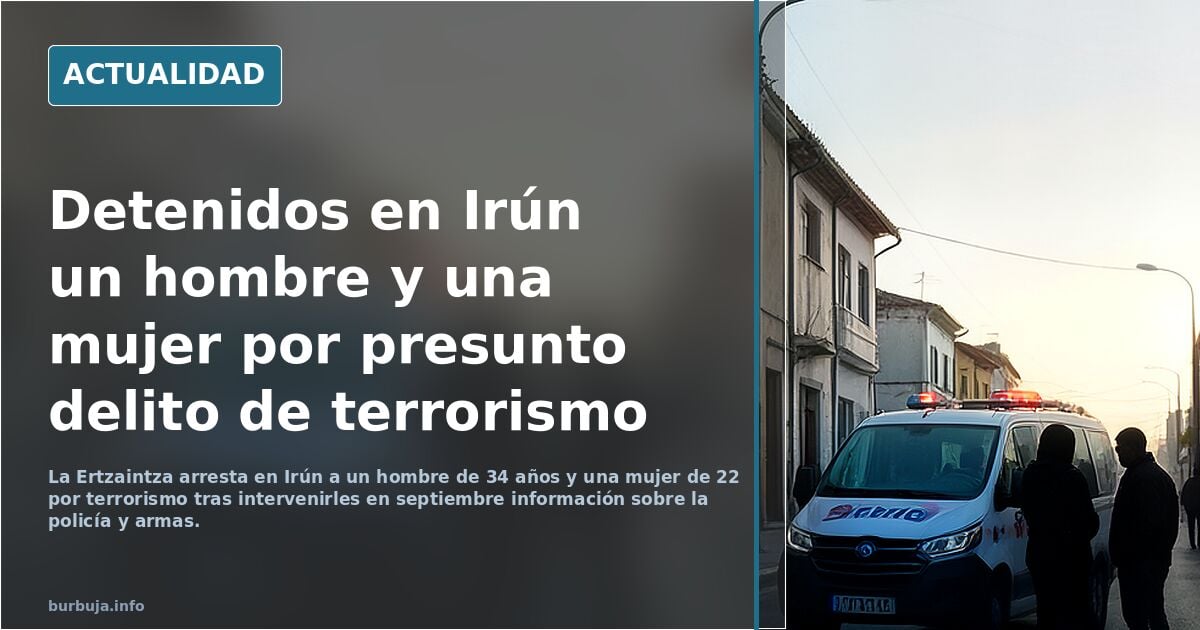 Dos detenidos por terrorismo en Guipúzcoa: "Portaban material muy sensible"