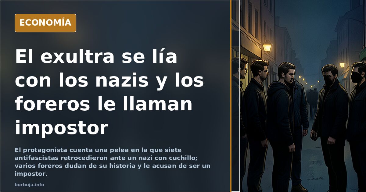 El exultra se lía con los nazis y los foreros le llaman impostor