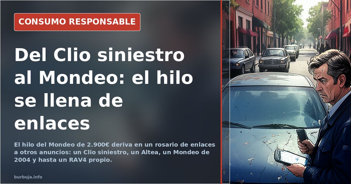Del Clio siniestro al Mondeo: el hilo se llena de enlaces
