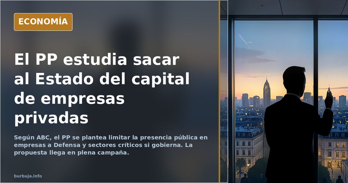 URGENTE>>> La PP propone privatizar del todo empresas de Defensa y otros sectores críticos