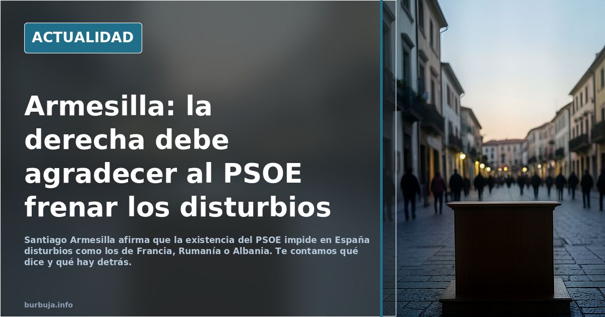 Armesilla (más de 40 sin hijos): la derecha española debe agradecer la existencia del psoe