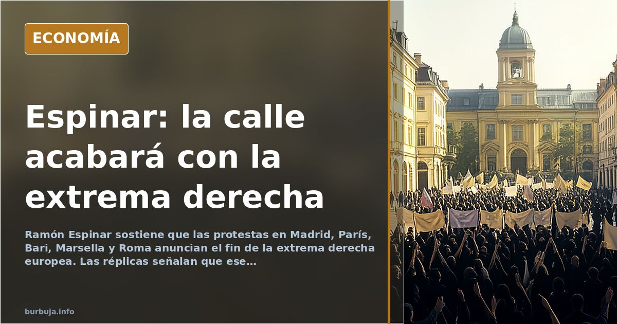 Espinar vincula el fin de la extrema derecha europea a la calle