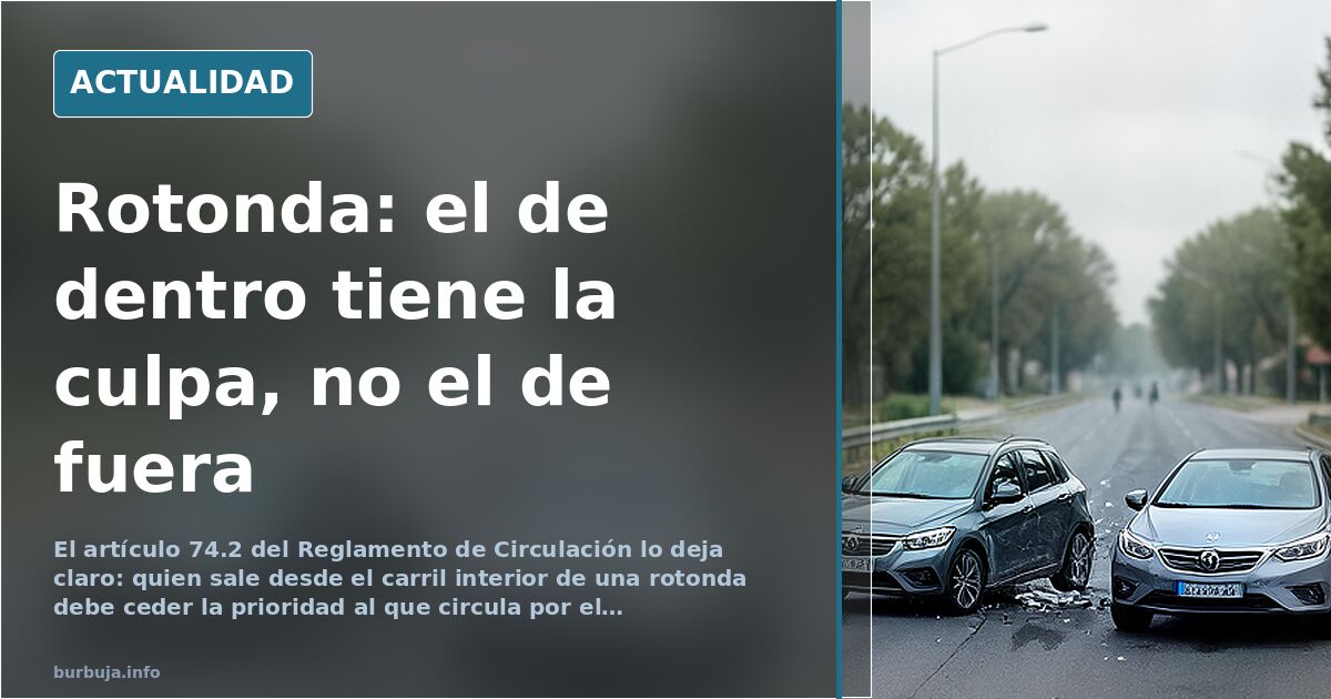 La culpa en la rotonda de dos carriles: el carril interior no da prioridad