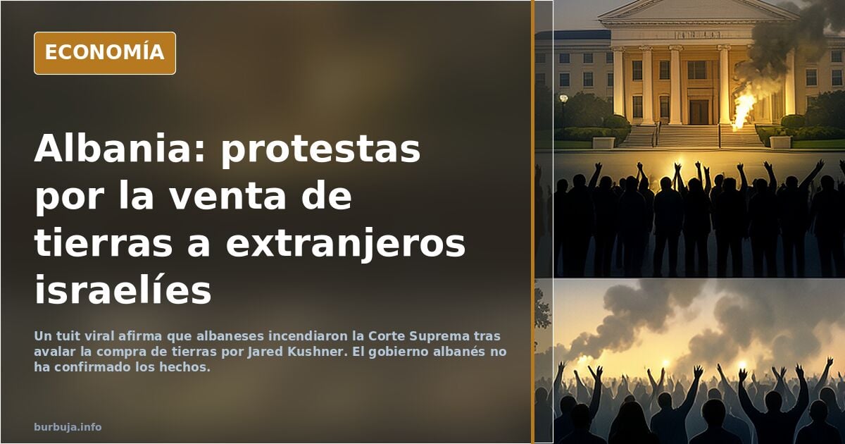 Los albaneses prenden fuego a la Sede Suprema tras el apoyo del gobierno a los extranjeros israelíes que compren tierras