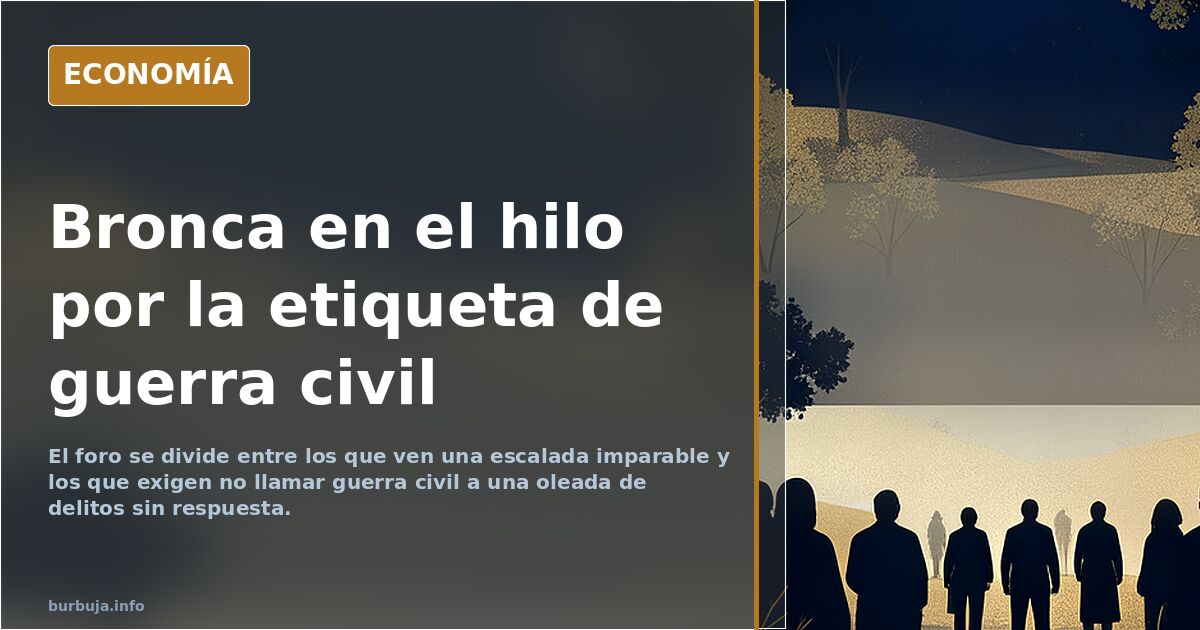 Bronca en el hilo por la etiqueta de guerra civil