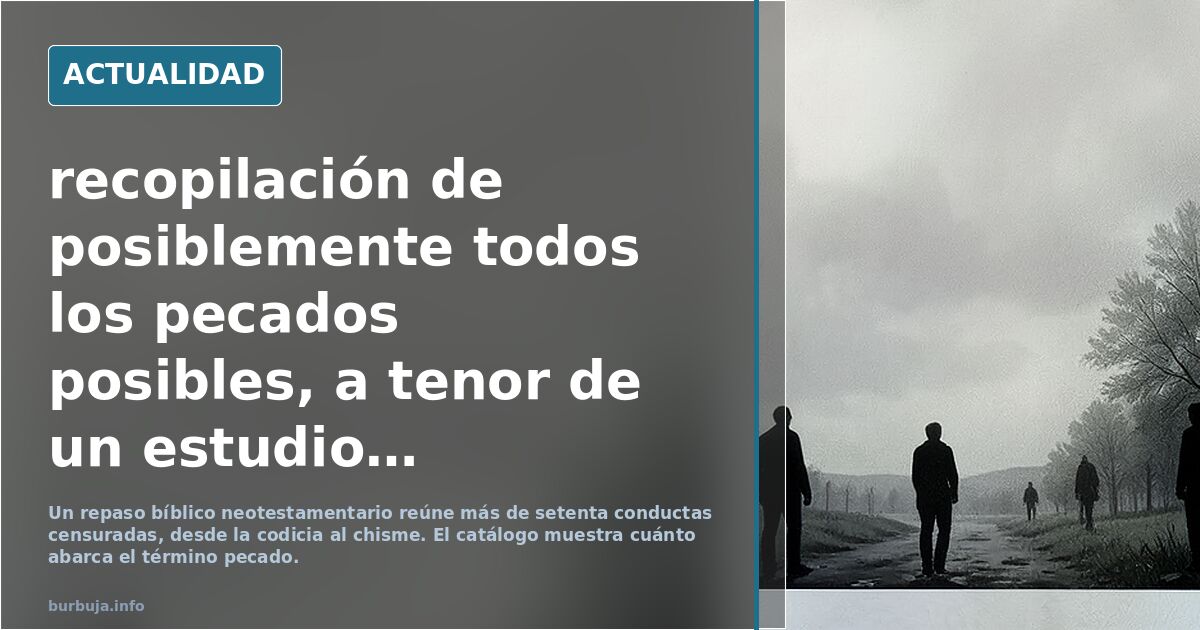 recopilación de posiblemente todos los pecados posibles, a tenor de un estudio bíblico neotestamentario