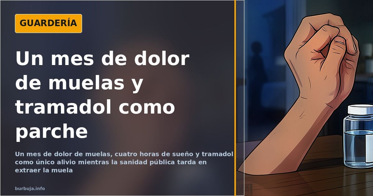 Tramadol para un dolor de muelas: el atajo que la sanidad pública no cubre