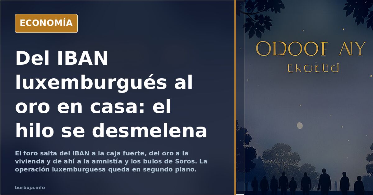 Grandes fortunas llevan parte de su dinero a Luxemburgo por temor a más Sánchez