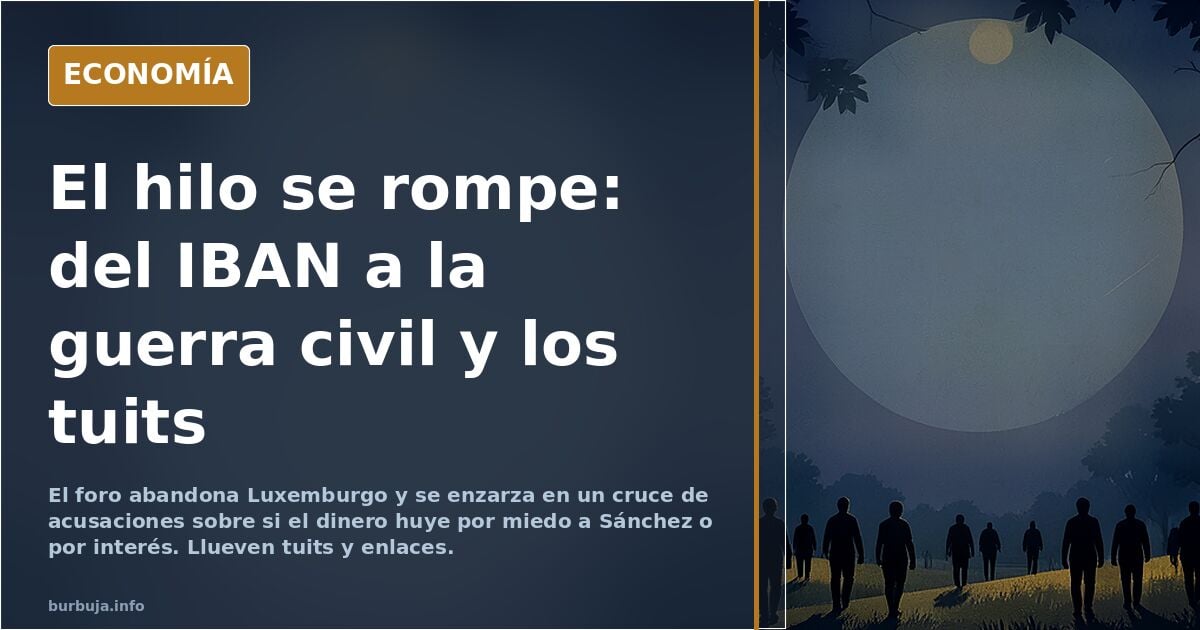 Grandes fortunas llevan parte de su dinero a Luxemburgo por temor a más Sánchez