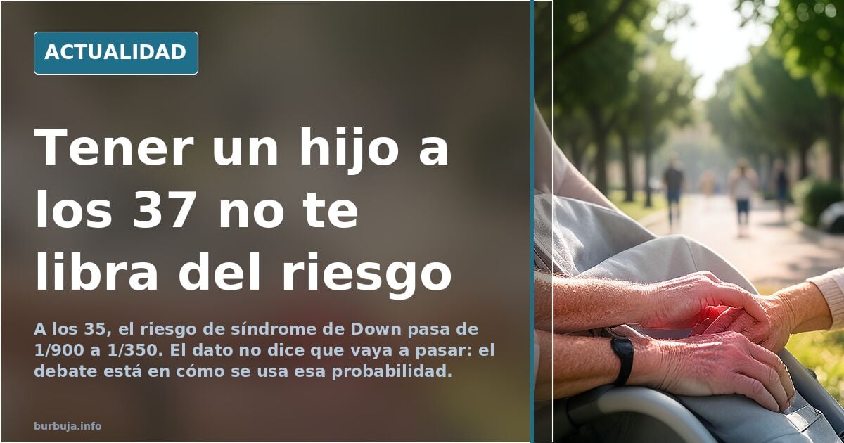 Hijos a partir de los 35: la probabilidad no es un destino