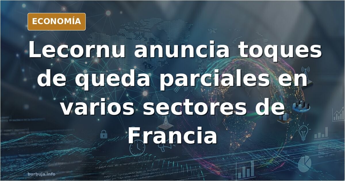 Lecornu anuncia toques de queda parciales en Francia