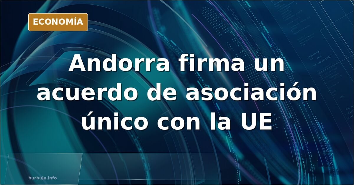 DEP ANDORRA firma acuerdo ASOCIACIÓN con la UE