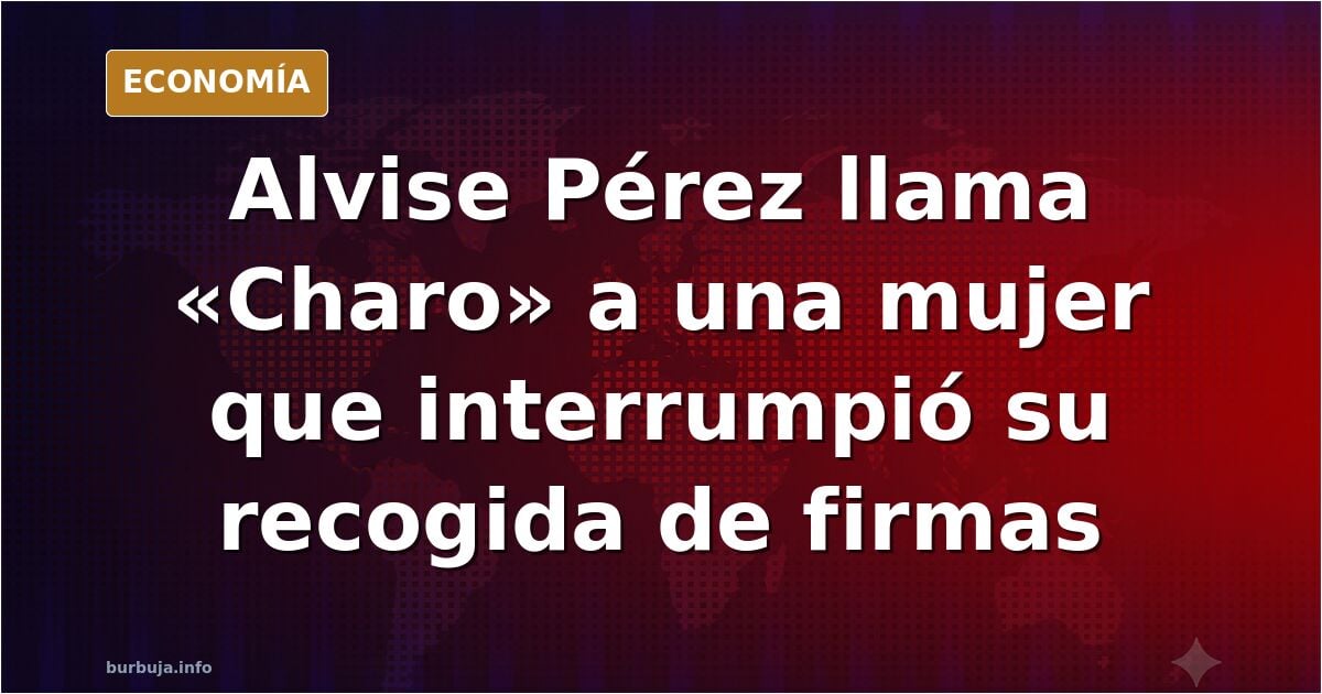 Alvise llama Charo a una Charo: ¿broma o falta de respeto?