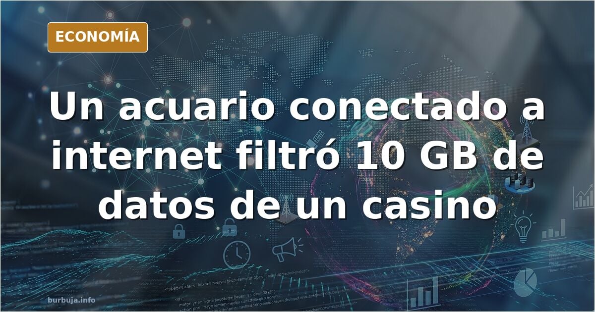 TREMEBUNDO: El acuario que pirateó 10GB de datos de un casino